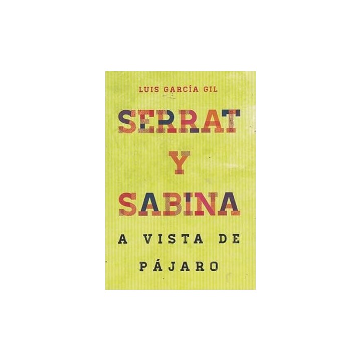 Serrat y Sabina. A vista de pájaro